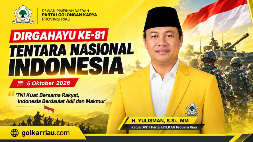 DPD Golkar Riau Ucapkan Selamat HUT ke-81 TNI, Perkuat Sinergi untuk Indonesia